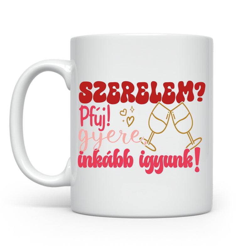Szerelem? Pfúj! - 2024 | Valentin-nap - Tecuccod