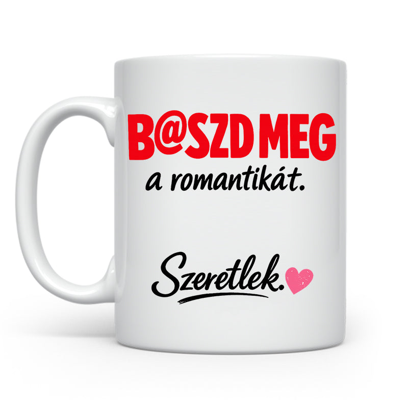 Bszd meg a romantikát