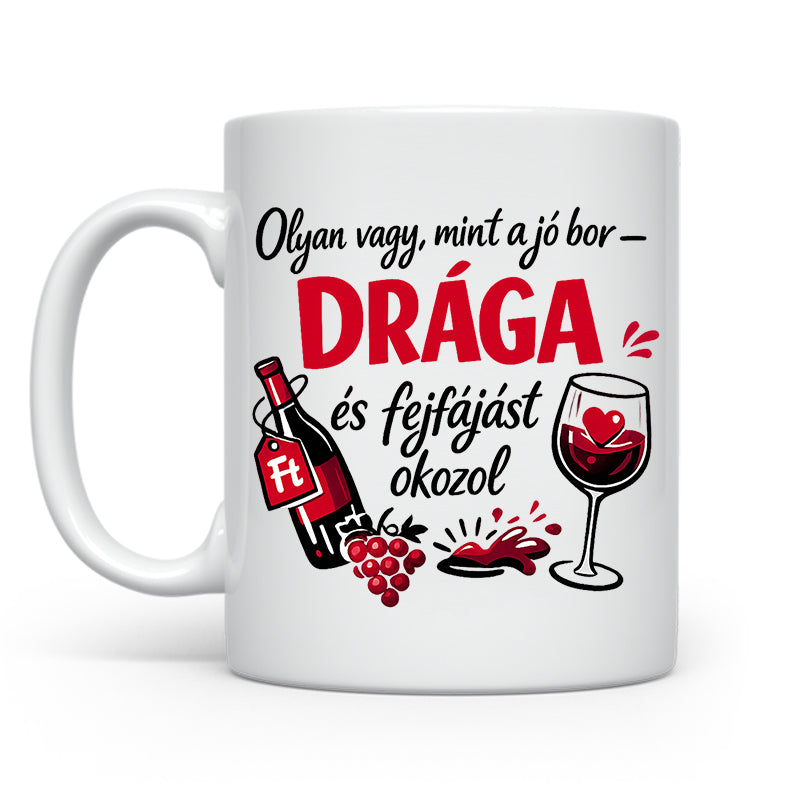 Olyan vagy mint a jó bor