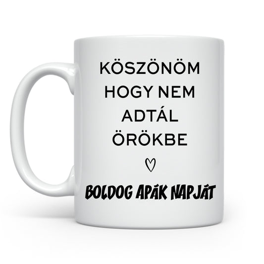 Köszönöm hogy nem adtál örökbe - Apák napjára