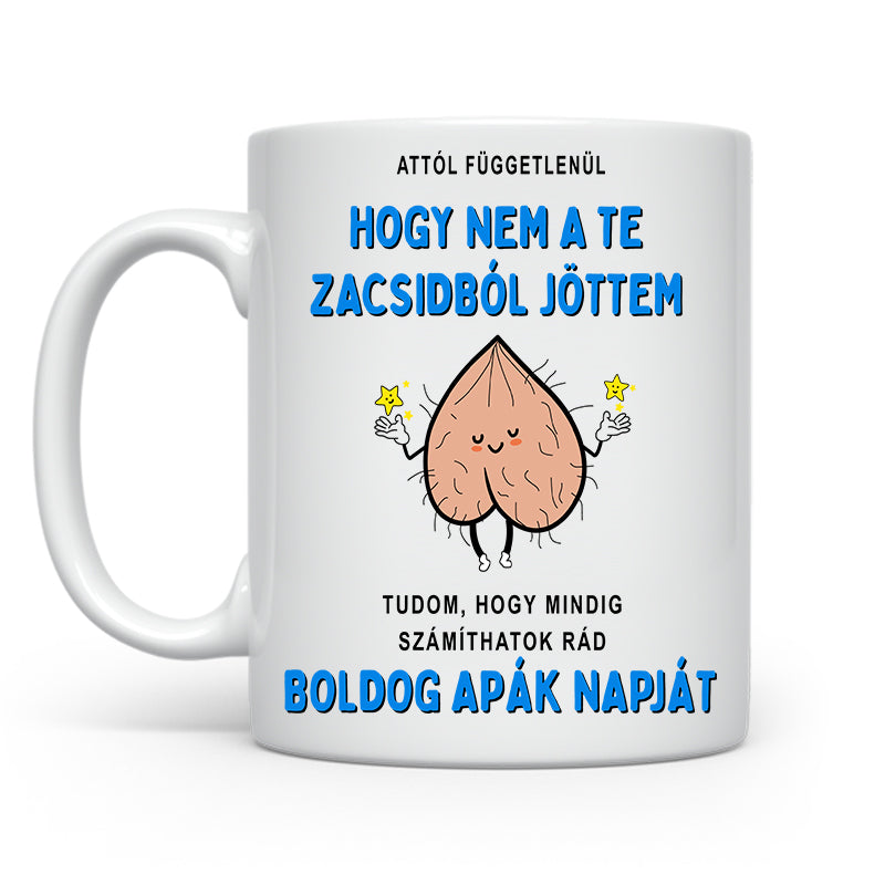 Attól függetlenül hogy nem a te zacsidból - Apák napjára