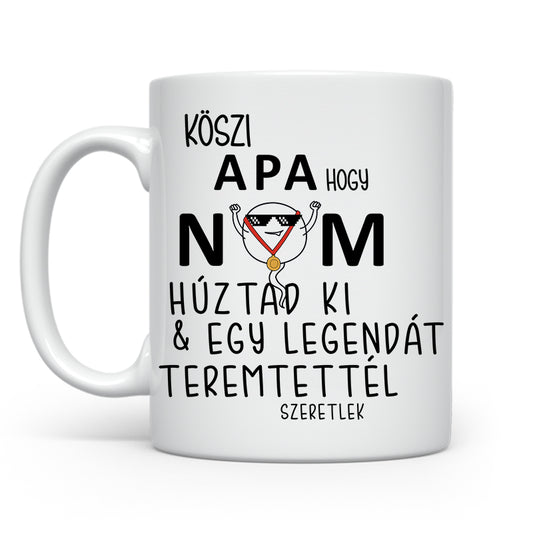 Egy legendát teremtettél - Apák napjára