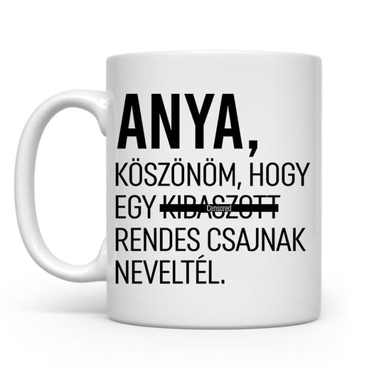 Köszönöm hogy egy kib@szott - Anya | Karácsonyra - Tecuccod