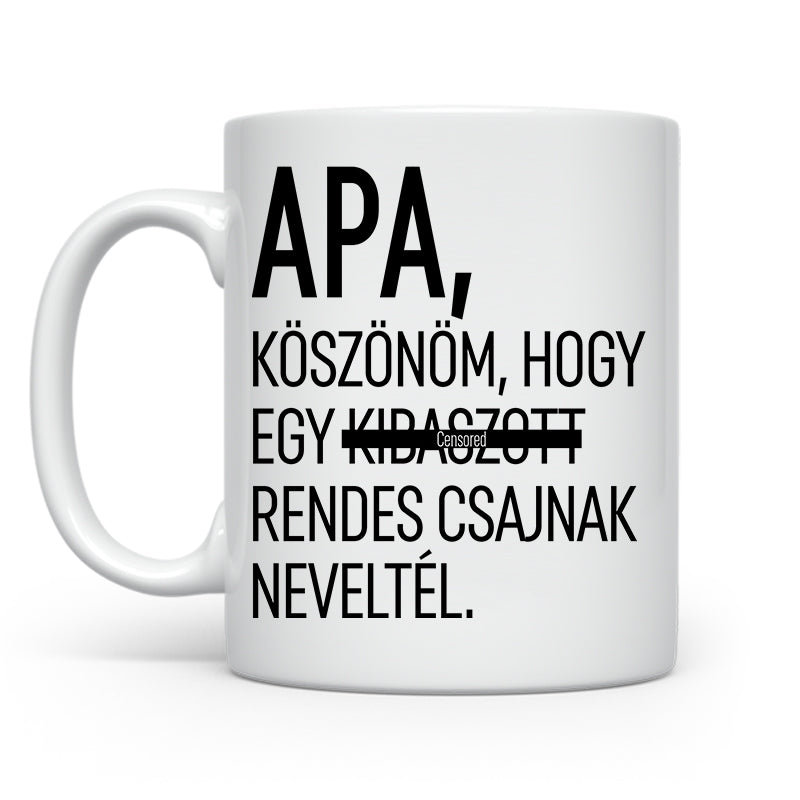 Köszönöm hogy egy kib@szott rendes - Apák napjára