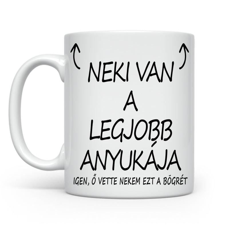 Neki van a legjobb anyukája - Anya | Karácsonyra - Tecuccod