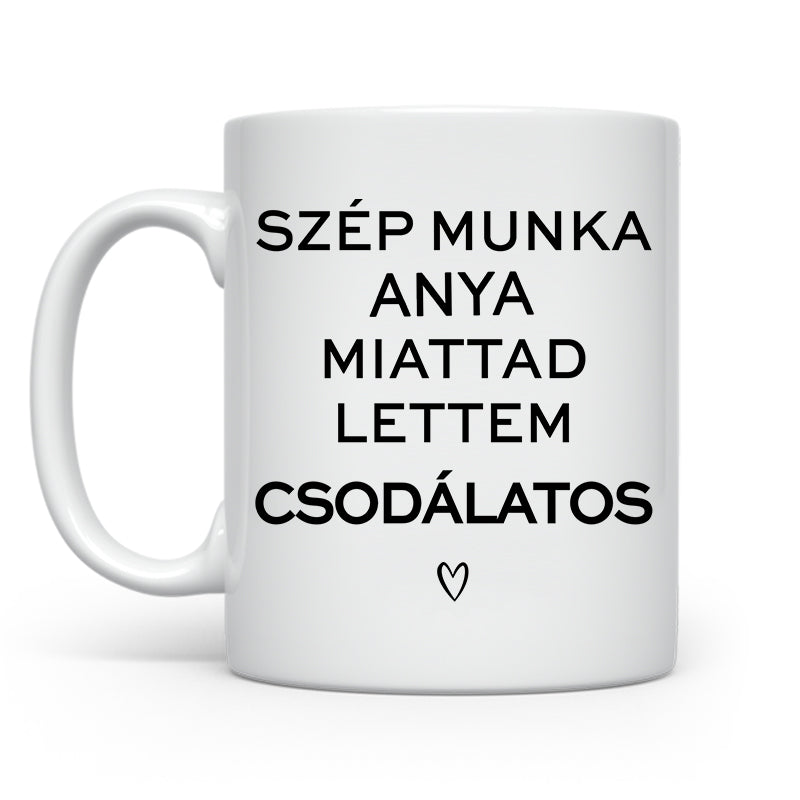 Szép munka anya - Anyukámnak