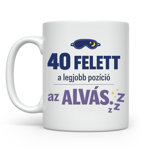 40 felett a legjobb pozíció