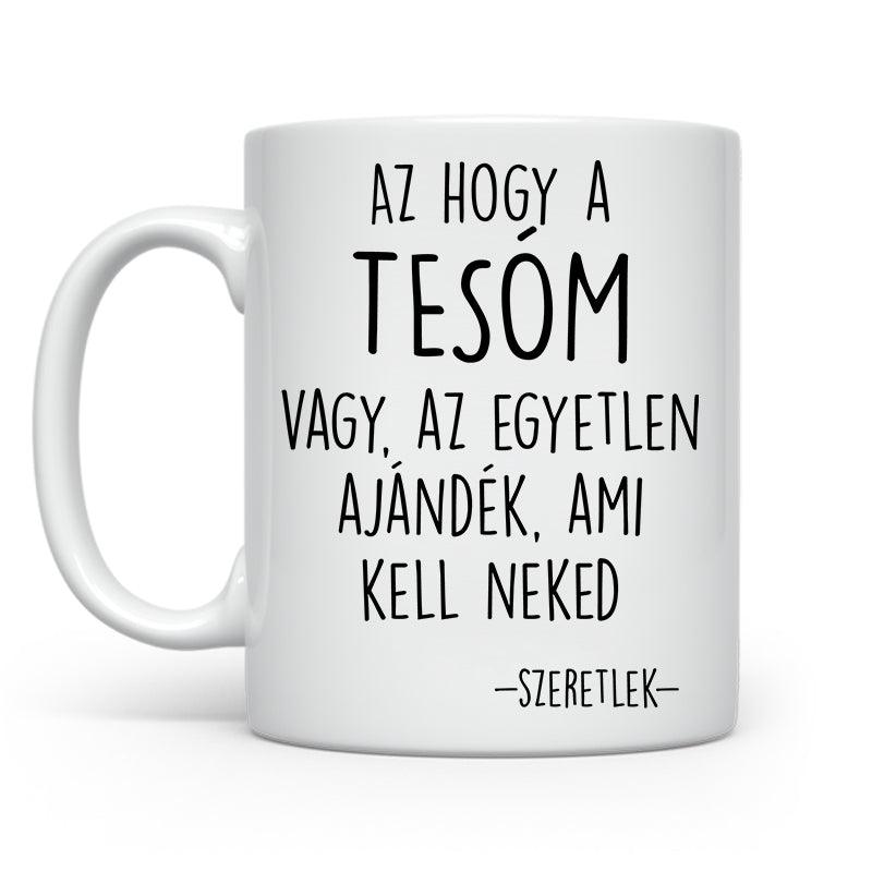 Az hogy a tesóm vagy - Tesómnak | Karácsonyra - Tecuccod