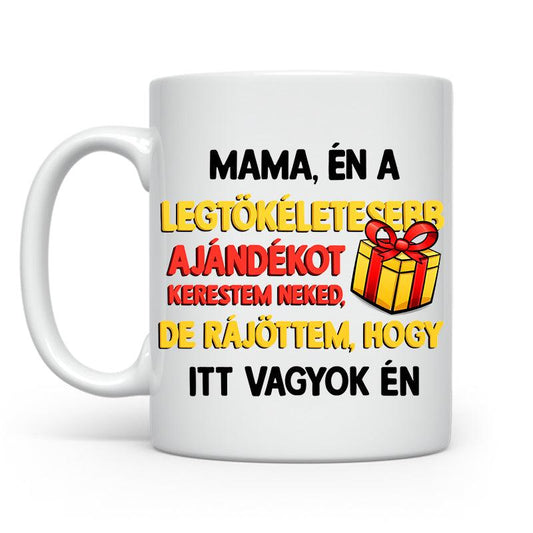 Mama, én a legtökéletesebb ajándékot - Mama | Karácsonyra - Tecuccod