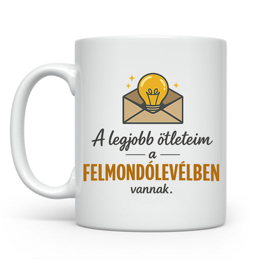 A legjobb ötleteim a felmondólevélben