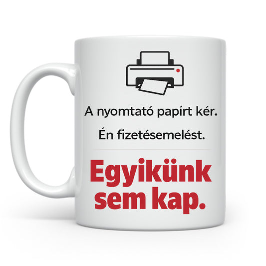 A nyomtató papírt kér