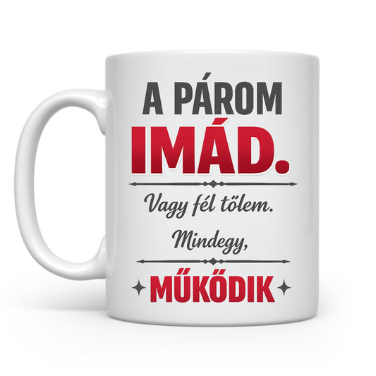 A párom imád vagy fél tőlem