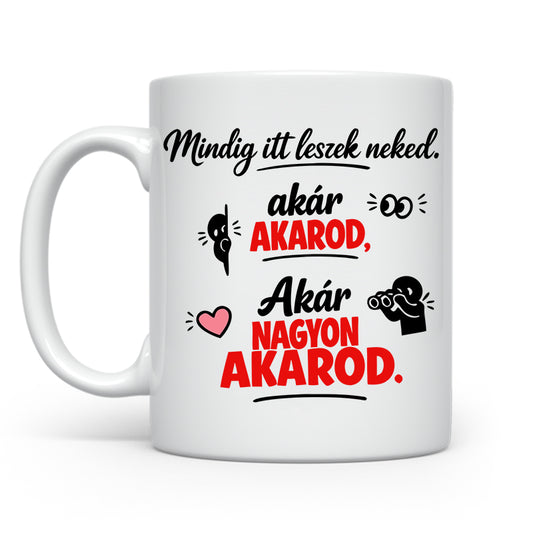 Akár akarod, akár nagyon akarod