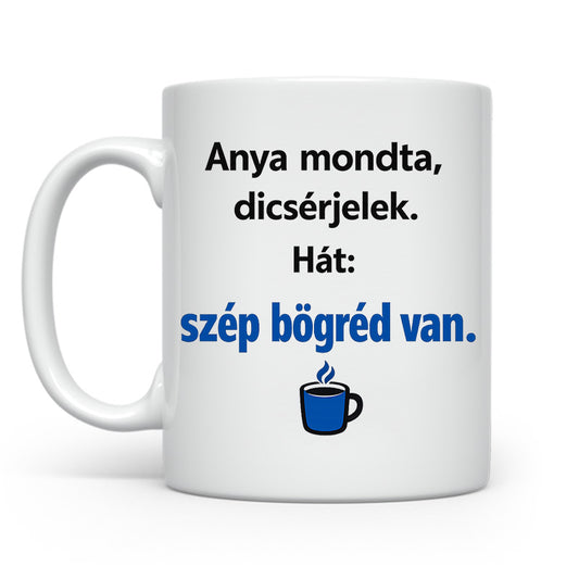 Anya mondta dicsérjelek