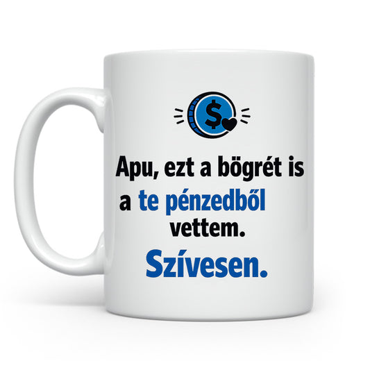 Apu pénzéből vettem