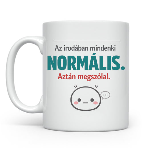 Az irodában mindenki normális