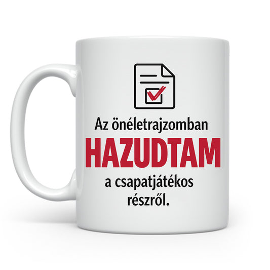 Az önéletrajzomban hazudtam