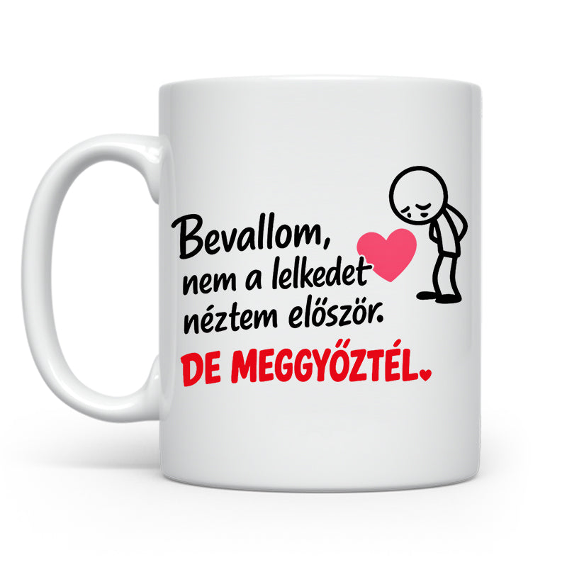 Bevallom nem a lelkedet