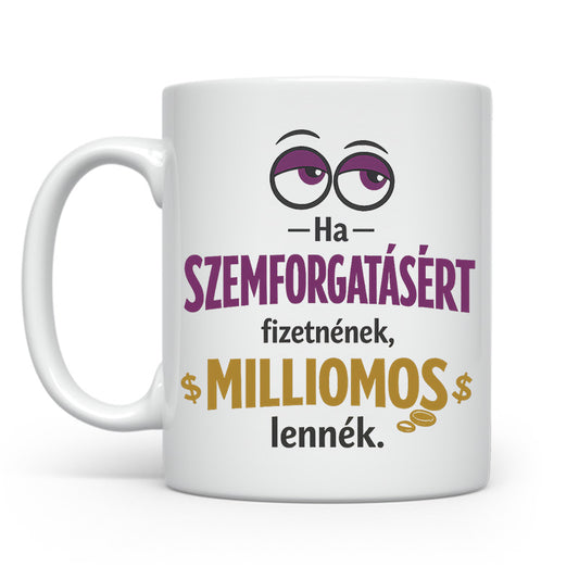 Ha szemforgatásért