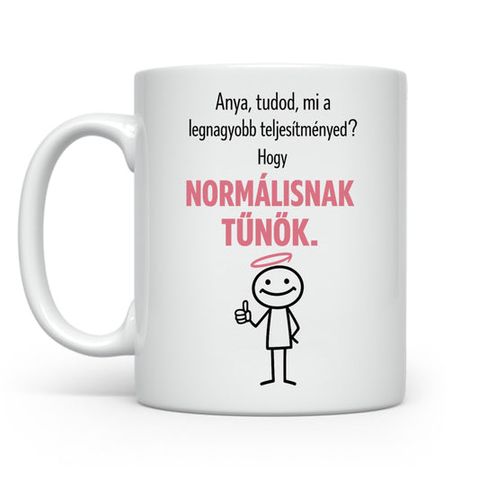 Hogy normálisnak tűnök