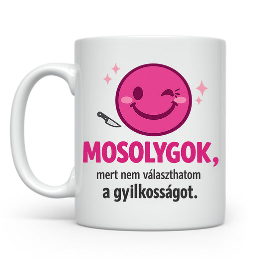 Mosolygok mert nem választhatom