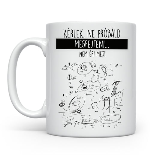 Ne próbáld megfejteni
