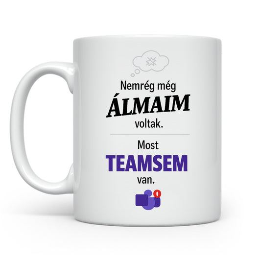 Nemrég még álmaim voltak